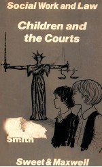 SOCIAL WORK AND LAW CHILDREN AND THE COURTS