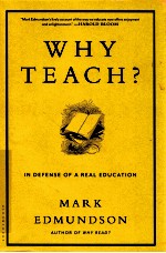 WHY TEACH? IN DEFENSE OF A REAL EDUCATIONO