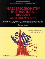 MASS SPECTROMETRY IN STRUCTURAL BIOLOGY AND BIOPHYSICS SECOND EDITION