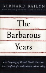 THE BARBAROUS YEARS THE CONFLICT OF CIVILIZATIONS 1600-1675