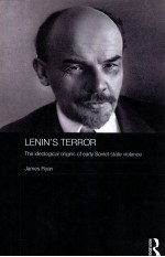 LENIN'S TERROR THE IDEOLOGICAL ORIGINS OF EARLY SOVIET STATE VIOLENCE