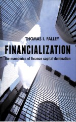 FINANCIALIZATION THE ECONOMICS OF FINANCE CAPITAL DOMINATION