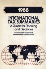 INTERNATIONAL TAX SUMMARIES 1988 A GUIDE FOR PLANNING AND DECISIONS