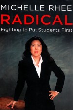 RADICAL FIGHTING TO PUT STUDENTS FIRST