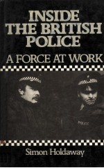 INSIDE THE BRITISH POLICE A FORCE AT WORK