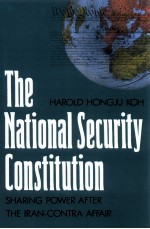 THE NATIONAL SECURITY CONSTITUTION SHARING POWER AFTER THE IRAN-CONTRA AFFAIR