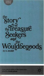 THE STORY OF THE TREASURE SEEKERS AND THE WOULDBEGOODS