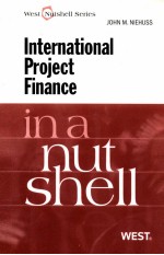 INTERNATIONAL PROJECT FINANCE IN A NUTSHELL