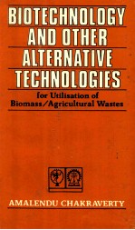 Biotechnology and other alternative technologies for utilisation of biomass/agricultural wastes