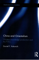 CHINA AND ORIENTALISM WESTERN KNOWLEDGE PRODUCTION AND THE P.R.C.