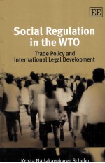 SOCIAL REGULATION IN THE WTO TRADE POLICY AND INTERNATIONAL LEGAL DEVELOPMENT