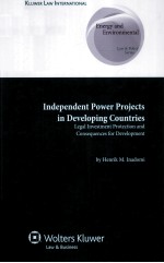 INDEPENDENT POWER PROJECTS IN DEVELOPING COUNTRIES LEGAL INVESTMENT PROTECTION AND CONSEQUENCES FOR