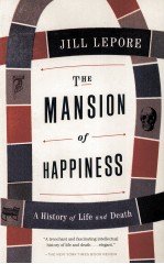 THE MANSION OF HAPPINESS A HISTORY OF LIFE AND DEATH