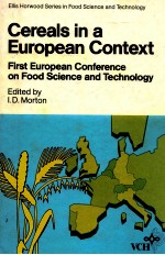 Cereals in a European context first european conference on food science and technology