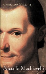 NICCOLO MACHIAVELLI AN INTELLECTUAL BIOGRAPHY