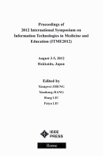 PROCEEDINGS OF 2012 INTERNATIONAL SYMPOSIUM ON INFORMATION TECHNOLOGIES IN MEDICINE AND EDUCATION (I