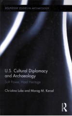 U.S.CULTURAL DIPLOMACY AND ARCHAEOLOGY SOFT POWER