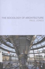 THE SOCIOLOGY OF ARCHITECTURE CONSTRUCING IDENTITIES