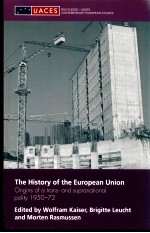 THE HISTORY OF THE EUROPEAN UNION ORIGINS OF A TRANS-AND SUPRANATIONAL POLITY 1950-72