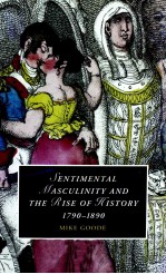 SENTIMENTAL MASCULINITY ADN THE RISE OF HISTORY