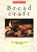 Breadcraft: a master baker' s complete guide to home baking