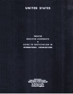 UNITED STATES TREATIES EXECUTIVE AGREEMENTS & GUIDE TO PARTICIPATION IN INTERNATIONAL ORGANIZATIONS