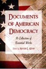 DOCUMENTS OF AMERICAN DEMOCRACY A COLLECTION OF ESSENTIAL WORKS