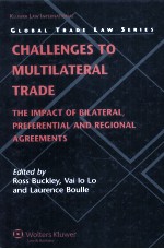 CHALLENGES TO MULTILATERAL TRADE THE IMPACT OF BILATERAL