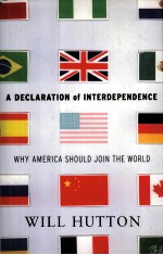 A DECLARATION OF INTERDEPENDENCE WHY AMERICA SHOULD JOIN THE WORLD