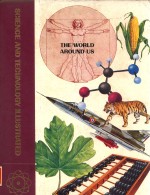 science and techonology lllustrated the world around us volume 10