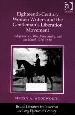 EITHTEENTH-CENTURY WOMEN WRITERS AND THE GENTLEMAN'S LIBERATION MOVEMENT INDEPENDENCE