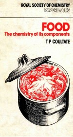 Food--the chemistry of its components/by T.P. Coultate