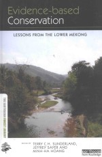 EVIDENCE-BASED CONSERVATION LESSONS FROM THE LOWER MEKONG