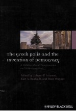 THE GREEK POLIS AND THE INVENTION OF DEMOCRACY A POLITICO-CULTURAL TRANSFORMATION AND ITS INTERPRET