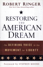 RESTORING THE AMERICAN DREAM THE DEFINING VOICE IN THE MOVEMENT FOR LIBERTY