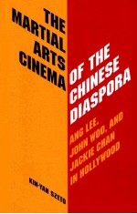 The martial arts cinema of the Chinese diaspora : Ang Lee