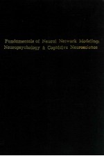 Fundamentals of neural network modeling : neuropsychology and cognitive neuroscience