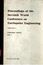 PROCEEDINGS OF THE SEVENTH WORLD CONFERENCE ON EARTHQUAKE ENGINEERING VOLUME 1 GEOSCIENCE ASPECTS PA