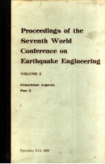 PROCEEDINGS OF THE SEVENTH WORLD CONFERENCE ON EARTHQUAKE ENGINEERING VOLUME 2 GEOSCIENCE ASPECTS