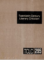 twentieth-century literary criticism volume 295