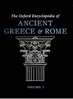 THE OXFORD ENCYCLOPEDIA OF ANCIENT GREECE AND ROME VOLUME 3