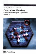 CARBOHYDRATE CHEMISTRY CHEMICAL AND BIOLOGICAL APPROACHES VOLUME 35