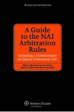 A GUIDE TO THE NAI ARBITRATION RULES INCLUDING A COMMENTARY ON DUTCH ARBITRATION LAW