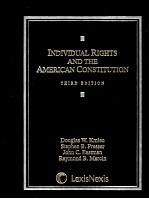 INDIVIDUAL RIGHTS AND THE AMERICAN CONSTITUTION THIRD EDITION