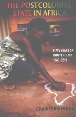 THE POSTCOLONIAL STATE IN AFRICA FIFTY YEARS OF INDEPENDENCE，1960-2010