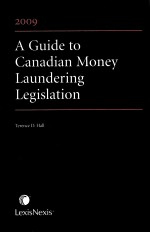 A GUIDE TO CANADIAN MONEY LAUNDERING LEGISLATION 2009