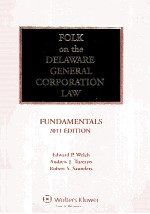 FOLK ON THE DELAWARE GENERAL CORPORATION LAW FUNDAMENTALS 2011 EDITION