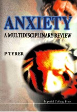 ANXIETY A MULTIDISCIPLINARY REVIEW