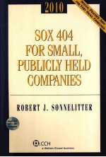 SOX 404 FOR SMALL，PUBLICLY HELD COMPANIES 2010 EDITION