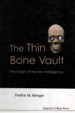 THE THIN BONE VAULT THE ORIGIN OF HUMAN INTELLIGENCE